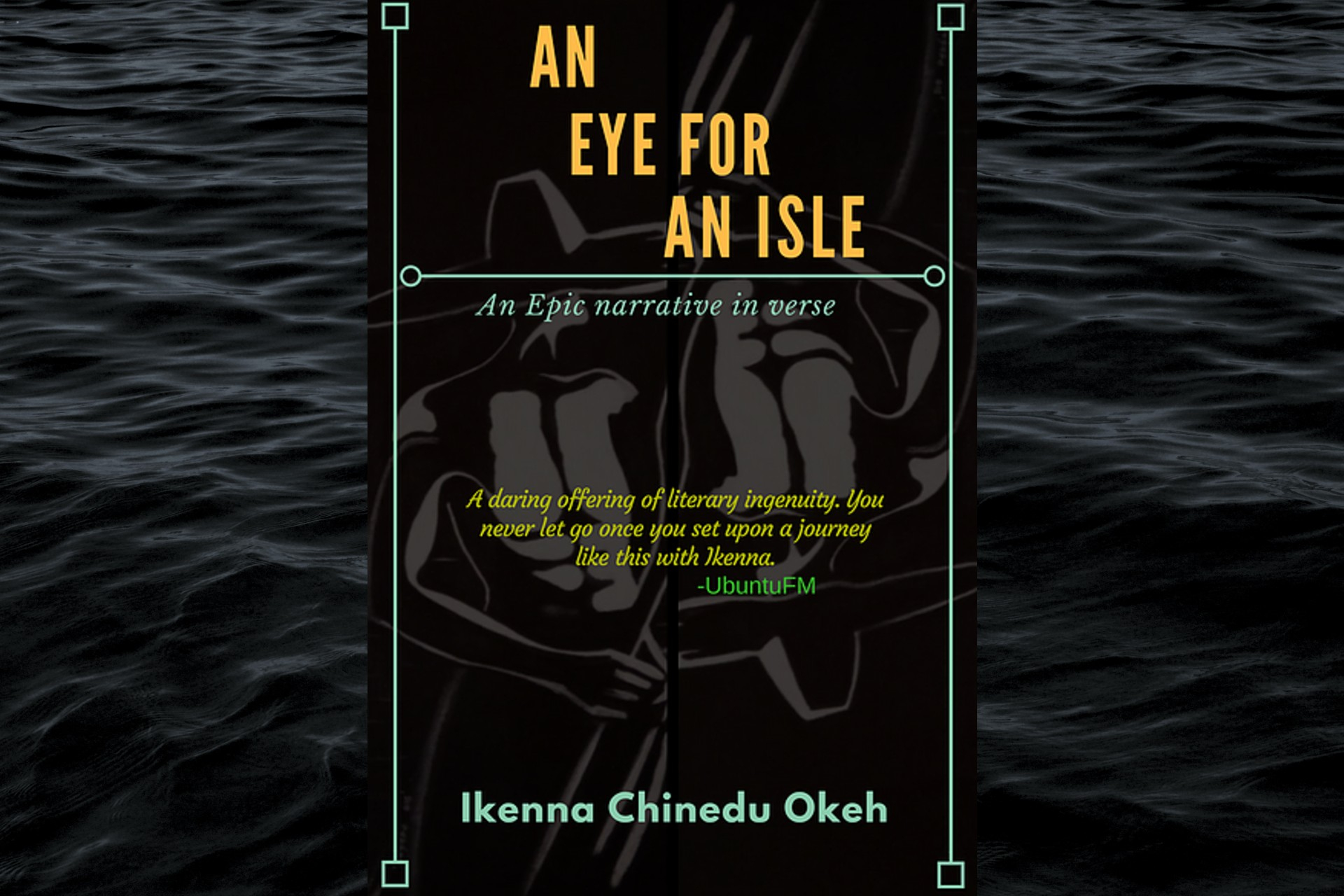 Ikenna Okeh | "An Eye For An Isle"