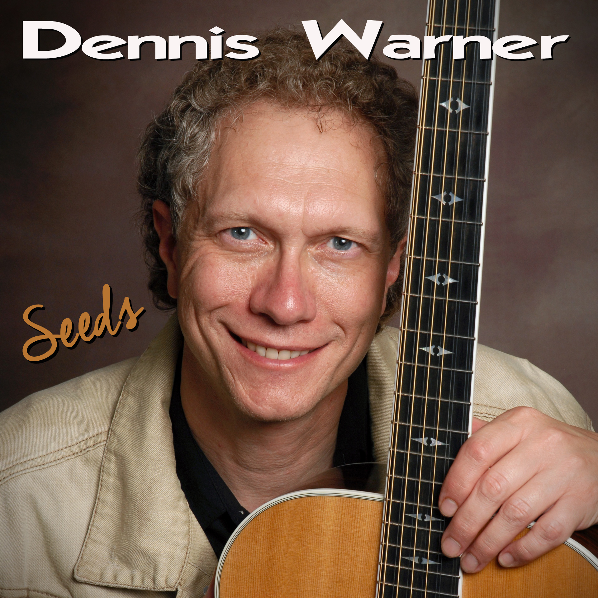Dennis Warner - Seeds Album cover - portrait of Dennis Warner