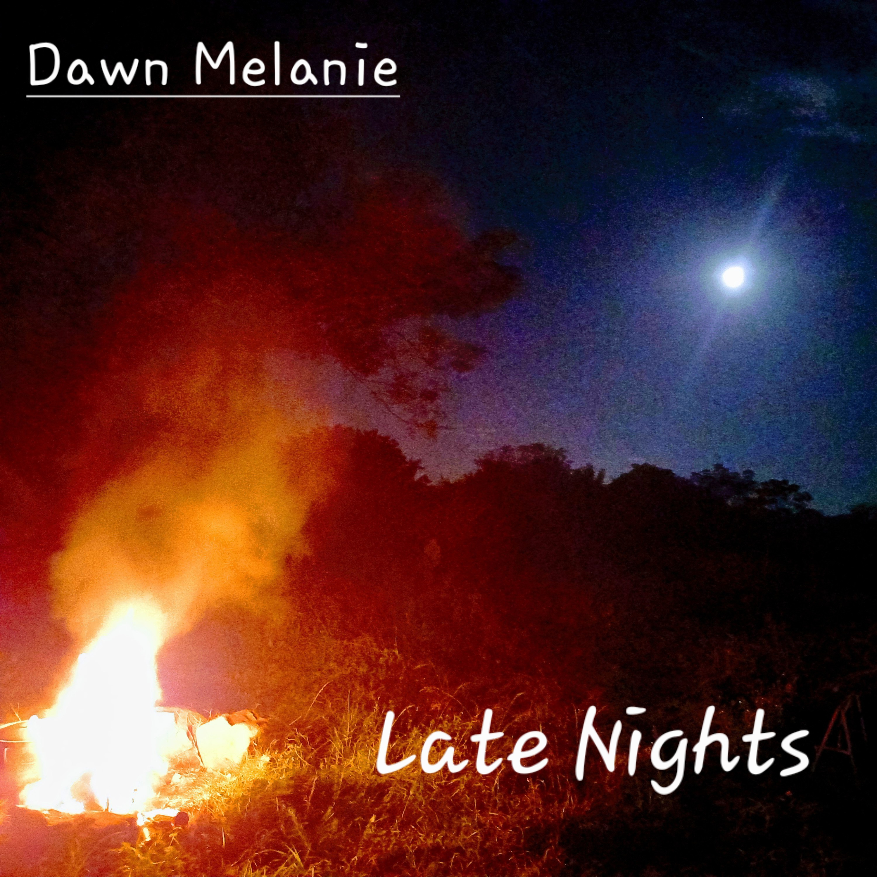 Dawn Melanie - Late Night