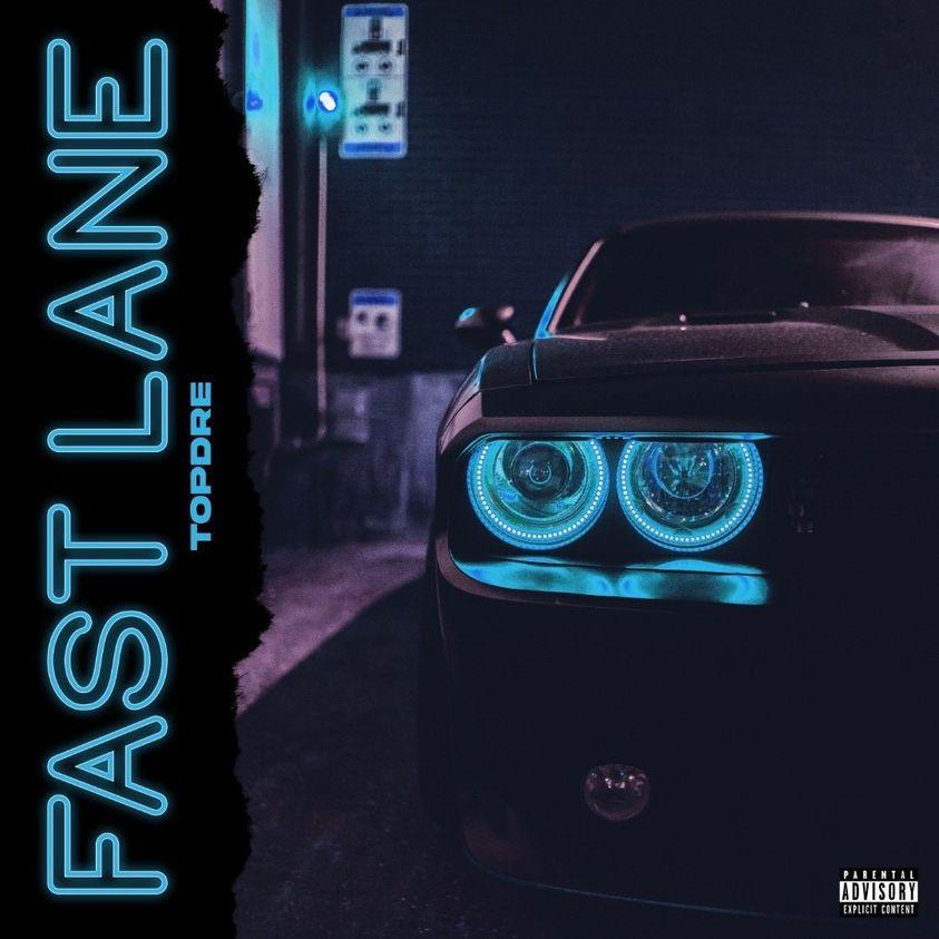 Topdre - Fast Lane