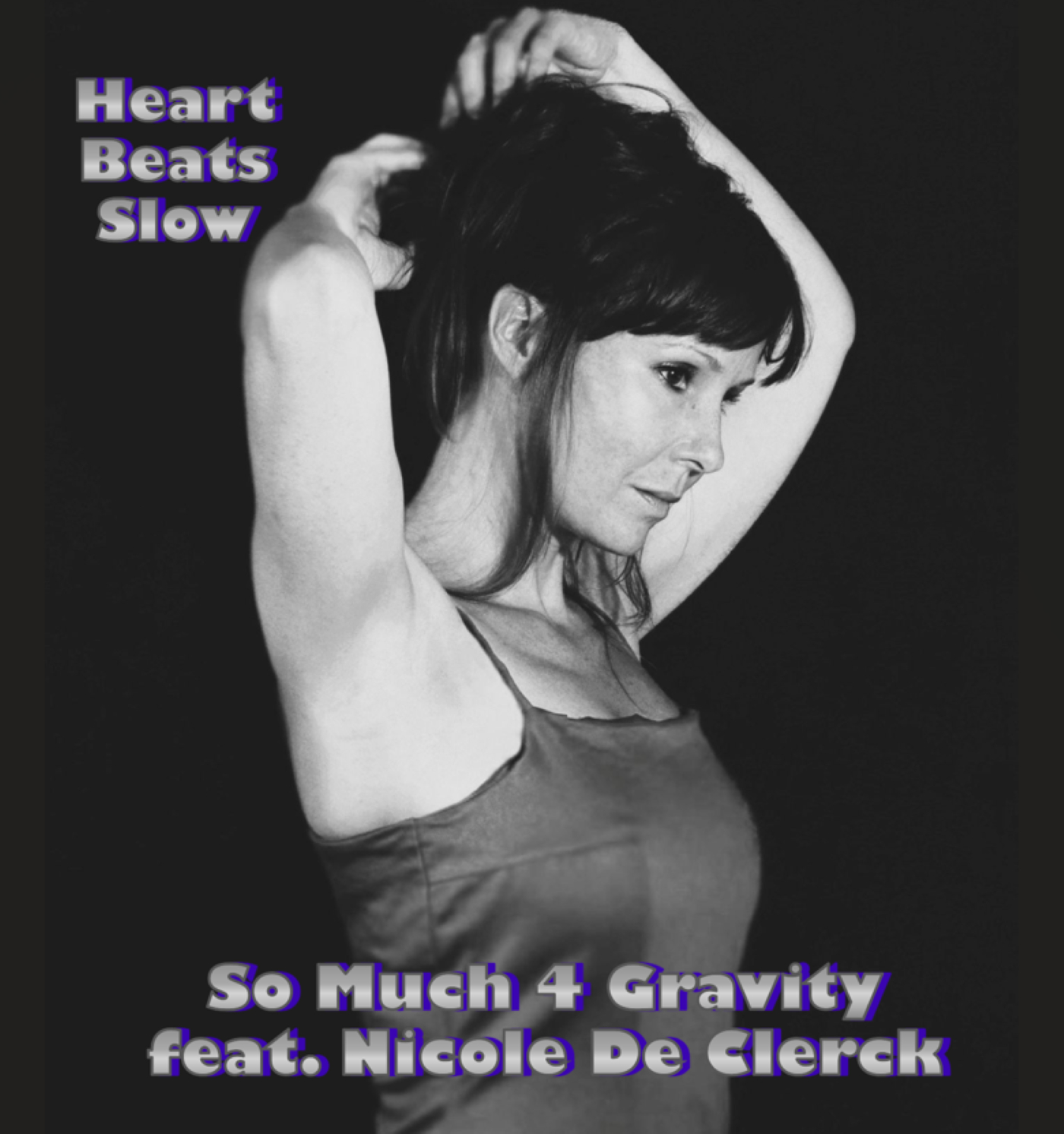 So Much 4 Gravity (ft. Nicole De Clerck)